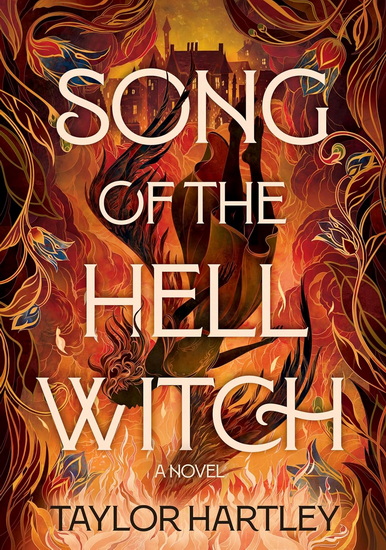 Song of the Hell Witch: A Novel - TAYLOR HARTLEY