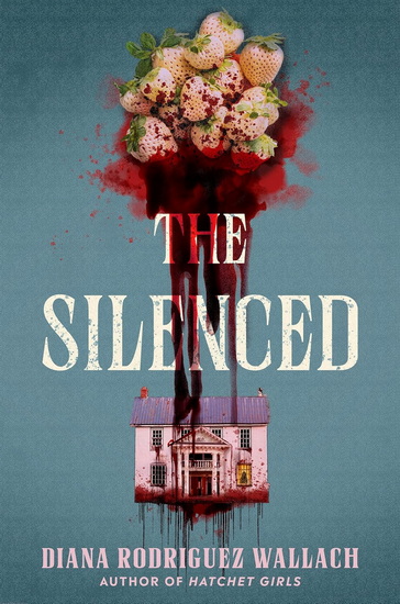 The Silenced - DIANA RODRIGUEZ WALLACH