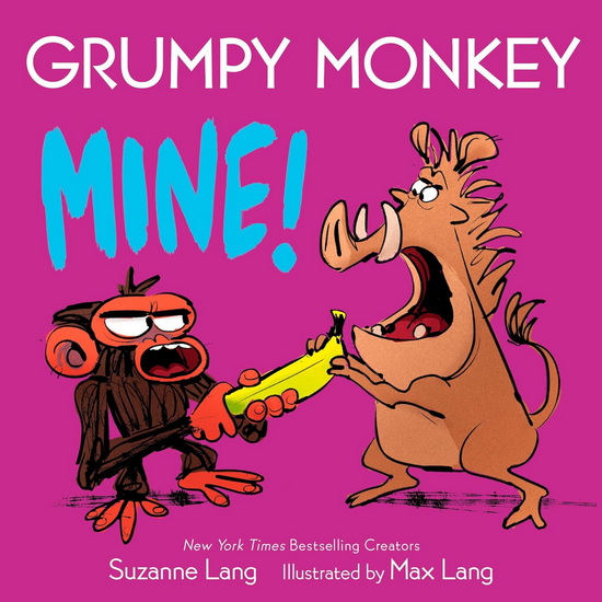Grumpy Monkey Mine! - SUZANNE LANG - MAX LANG