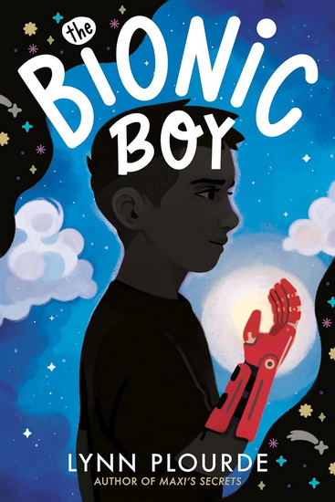 The Bionic Boy - LYNN PLOURDE
