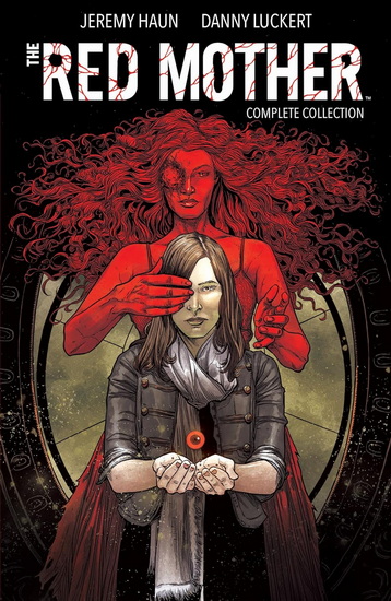 The Red Mother: Complete Collection - JEREMY HAUN - DANNY LUCKERT