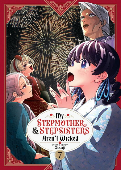 My Stepmother and Stepsisters Aren't Wicked Vol. 7 - OTSUJI