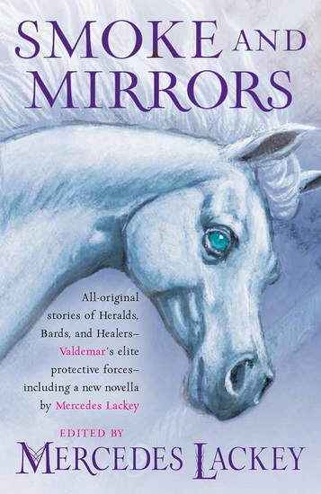 Smoke and Mirrors - MERCEDES LACKEY