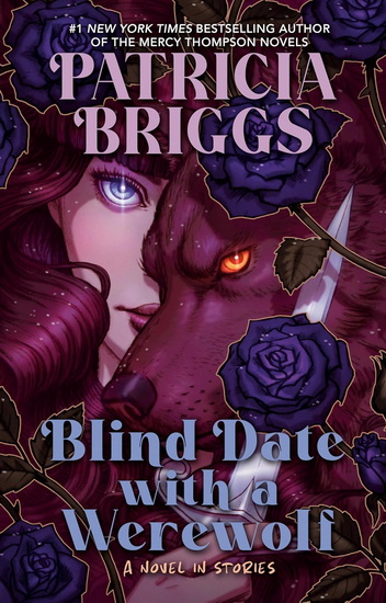 Blind Date with a Werewolf - PATRICIA BRIGGS