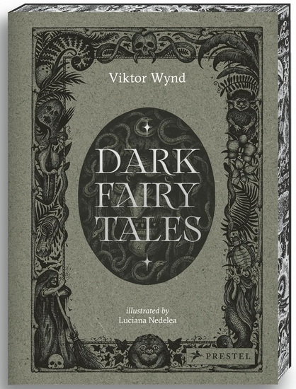 Dark Fairy Tales: Stories from Around the World (That Are Definitely Not Suitable for Children) - VIKTOR WYND - LUCIANA NEDELEA