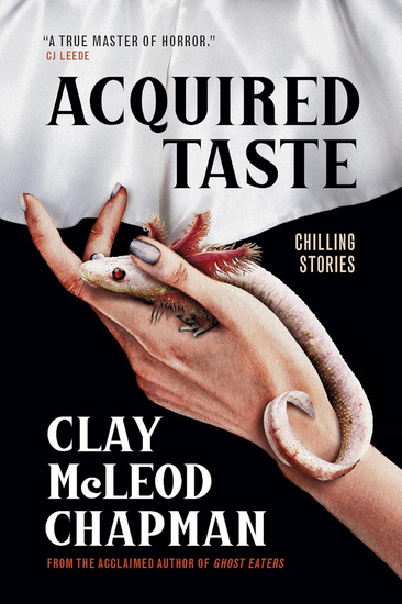 Acquired Taste - CLAY MCLEOD CHAPMAN