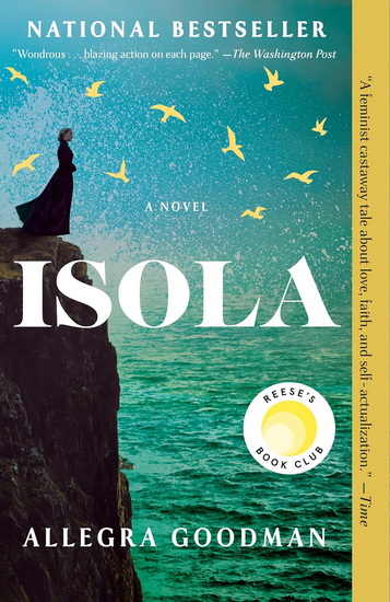 Isola: Reese&#39;s Book Club: A Novel - ALLEGRA GOODMAN
