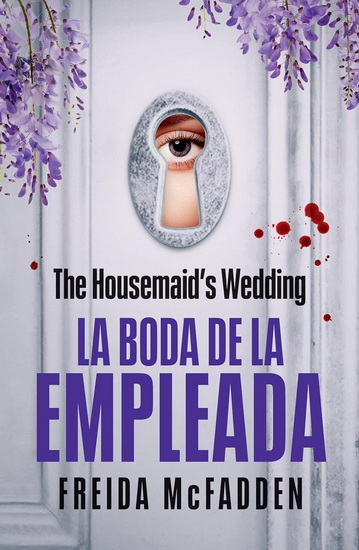 The Housemaid&#39;s Wedding  (La boda de la empleada) - FREIDA MCFADDEN