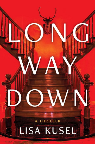 Long Way Down: A Thriller - LISA KUSEL