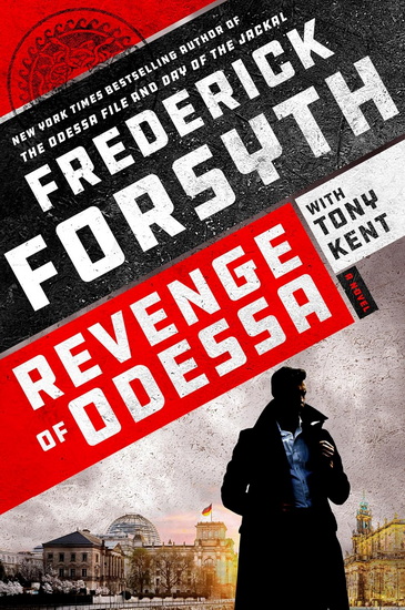 Revenge of Odessa - FREDERICK FORSYTH - TONY KENT