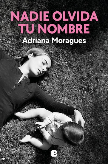 Nadie olvida tu nombre / No One Forgets Your Name - ADRIANA MORAGUES