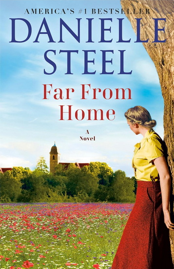 Far From Home: A Novel - DANIELLE STEEL