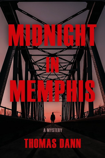 Midnight in Memphis: A Novel - THOMAS DANN