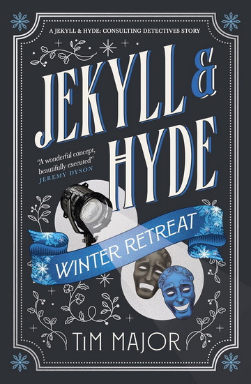 Jekyll & Hyde: Winter Retreat - TIM MAJOR