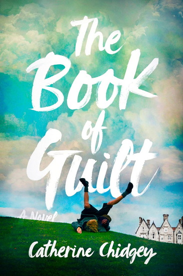 The Book of Guilt: A novel - CATHERINE CHIDGEY