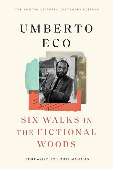 Six Walks in the Fictional Woods - UMBERTO ECO
