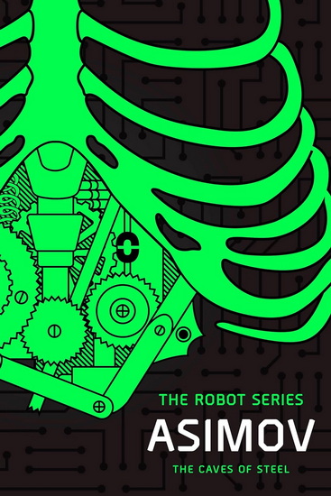 The Caves of Steel: The Robot Series - ISAAC ASIMOV