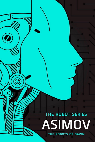 The Robots of Dawn: The Robot Series - ISAAC ASIMOV