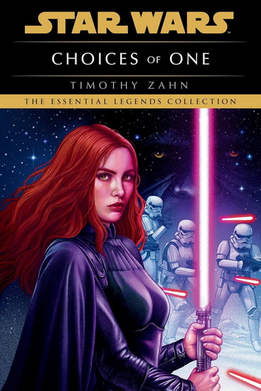 Choices of One: Star Wars Legends - TIMOTHY ZAHN