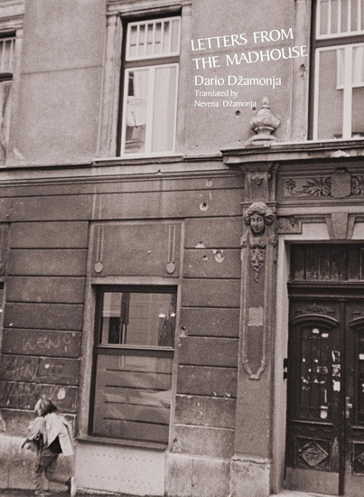 Letters from the Madhouse - DARIO DZAMONJA