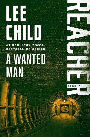 A Wanted Man: A Reacher Novel - LEE CHILD