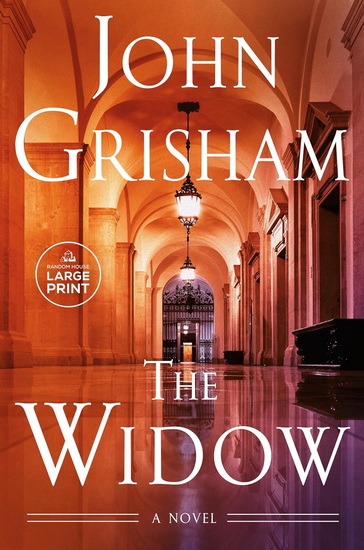 The Widow: A Novel (Large Print) - JOHN GRISHAM