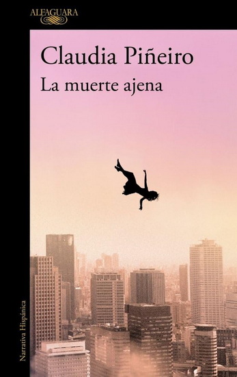 La muerte ajena / The Death of Others - CLAUDIA PIÑEIRO