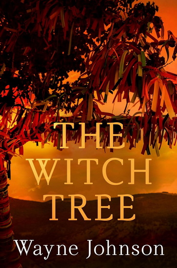 The Witch Tree - WAYNE JOHNSON