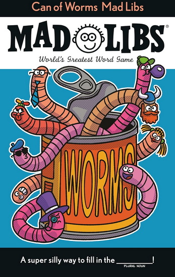 Can of Worms Mad Libs: World&#39;s Greatest Word Game - COLLECTIF