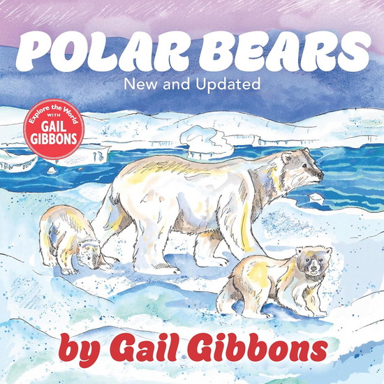 Polar Bears (New & Updated) - GAIL GIBBONS