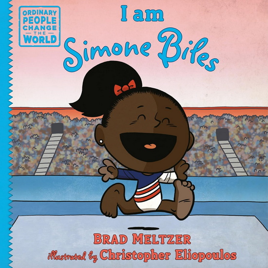 I am Simone Biles - BRAD MELTZER - CHRISTOPHER ELIOPOULOS