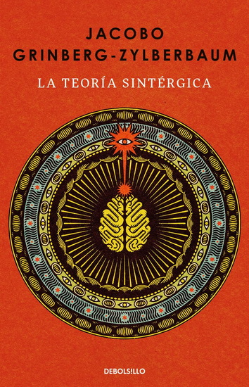 La teoría sintérgica / The Syntergic Theory - JACOBO GRINBERG-ZYLBERBAUM