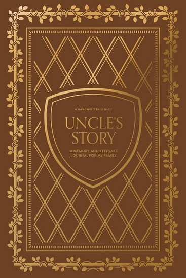 Uncle&#39;s Story: A Memory and Keepsake Journal for My Family - KORIE HEROLD