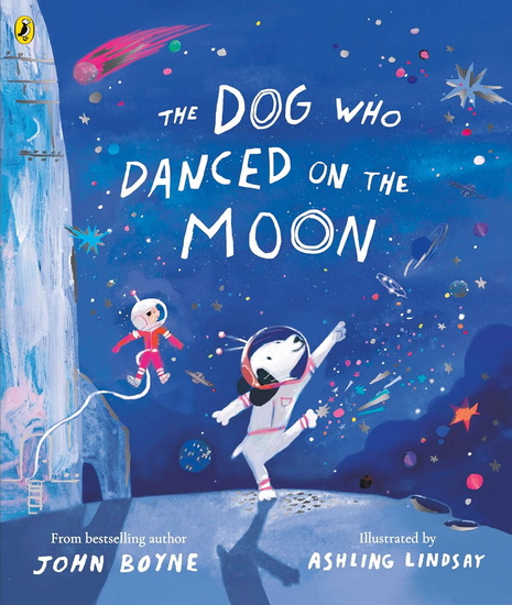 The Dog Who Danced on the Moon - JOHN BOYNE