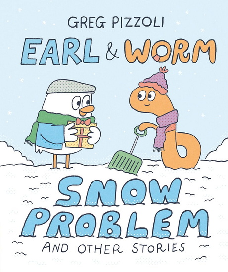 Earl & Worm #3: Snow Problem and Other Stories - GREG PIZZOLI
