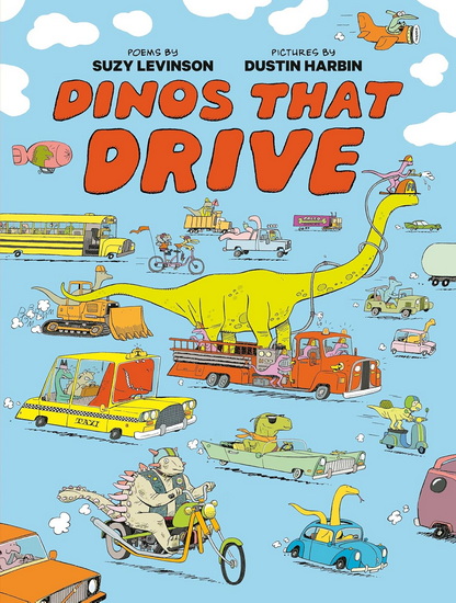 Dinos That Drive - SUZY LEVINSON - DUSTIN HARBIN