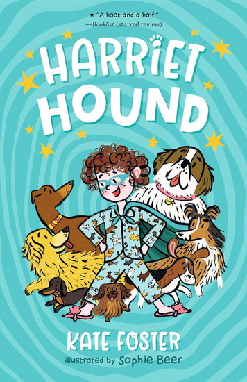 Harriet Hound - KATE FOSTER - SOPHIE BEER