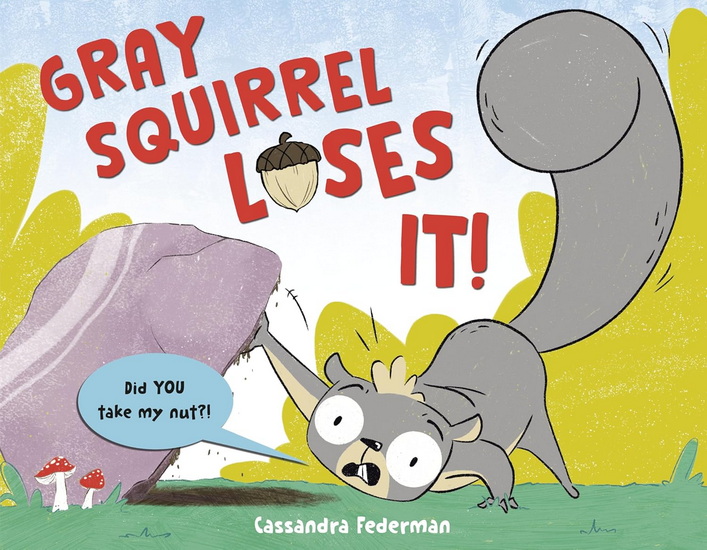 Gray Squirrel Loses It! - CASSANDRA FEDERMAN