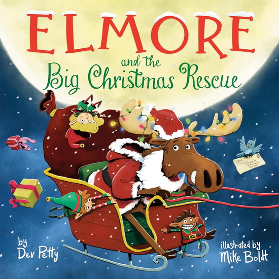 Elmore and the Big Christmas Rescue - DEV PETTY - MIKE BOLDT