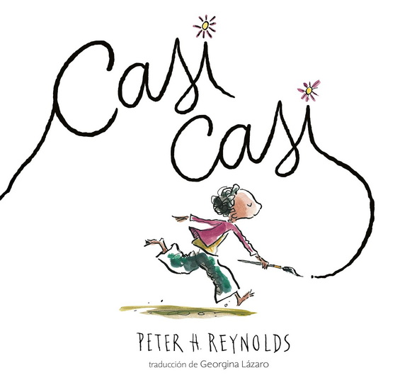 Casi casi - PETER H REYNOLDS - PETER H REYNOLDS