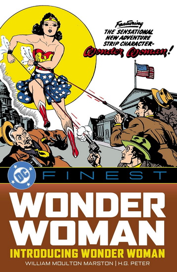 DC Finest: Wonder Woman: Introducing Wonder Woman - WILLIAM MOULTON MARSTON - HG PETER