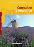 Connaître la Provence - PASCALE BOIGONTIER, BRUNO