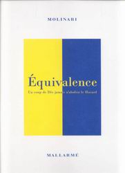 Equivalence - GUIDO MOLINARI - STEPHANE MALLARME