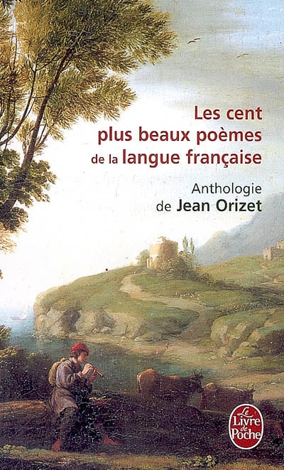 Cent plus beaux poèmes de langue franç. - JEAN ORIZET & AL