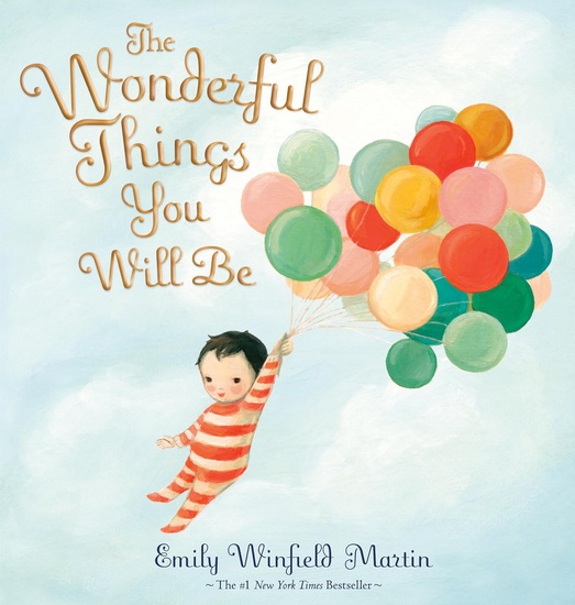 The Wonderful Things You Will Be (Special Edition): Includes Extra Pages - EMILY WINFIELD MARTIN