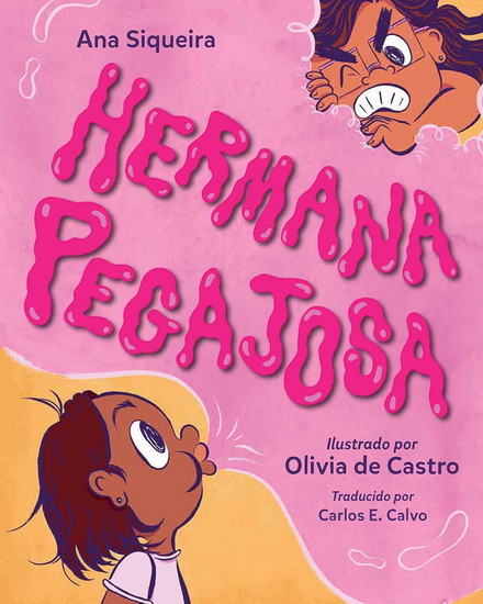Hermana pegajosa (Spanish Edition) - ANA SIQUEIRA & AL