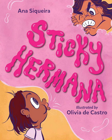 Sticky Hermana - ANA SIQUEIRA - OLIVIA DE CASTRO