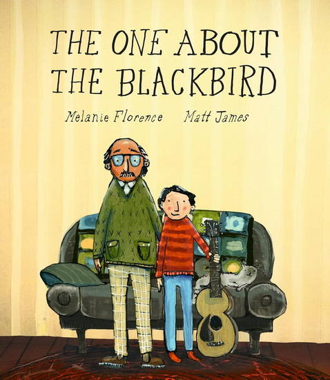 The One About the Blackbird - MELANIE FLORENCE - MATT JAMES