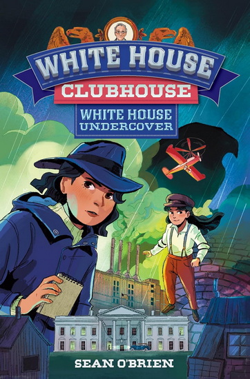 White House Undercover (White House Clubhouse #3) - SEAN O'BRIEN