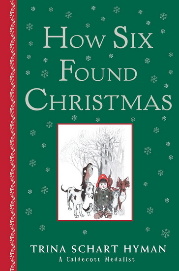 How Six Found Christmas - TRINA SCHART HYMAN